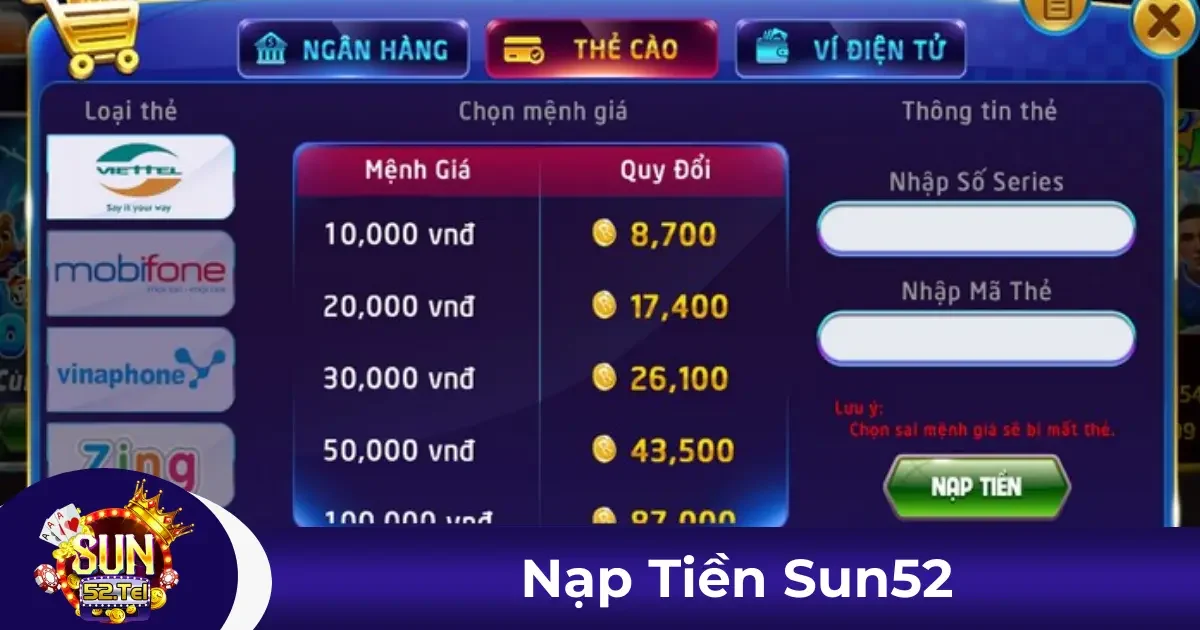 Nạp Tiền Sun52 - Giao Dịch An Toàn, Cơ Hội Thắng Lớn Hơn 1 Các phương thức nạp tiền được hỗ trợ tại Sun52