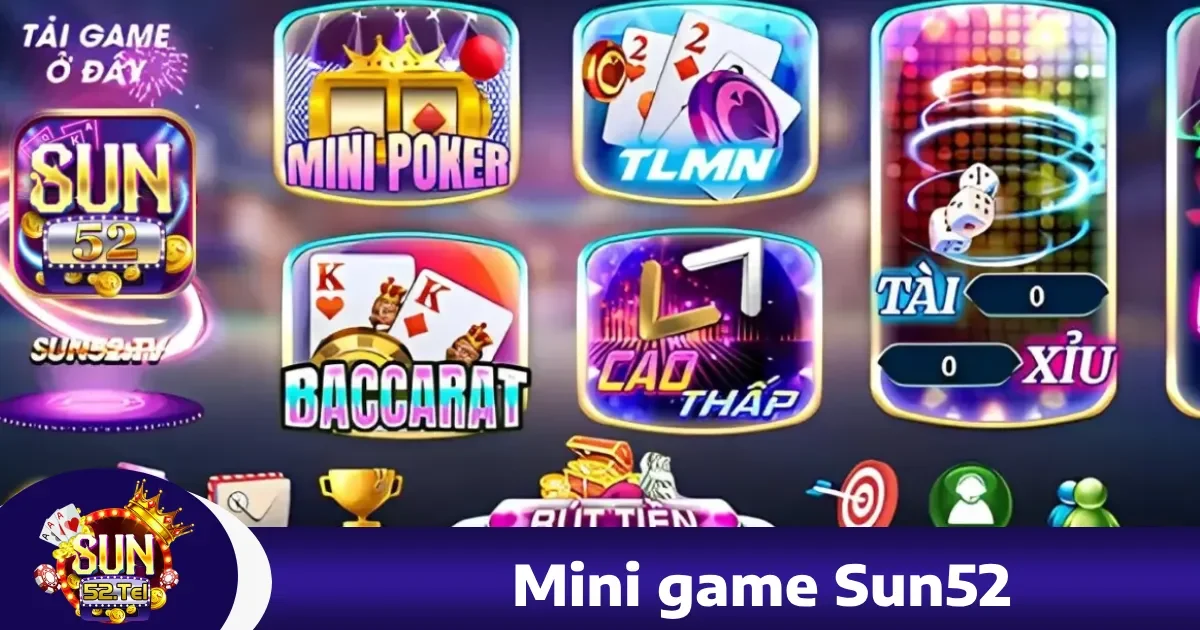 Sun52 30 Mini Games sun52 – Trải Nghiệm Giải Trí Nhẹ Nhàng, Nhanh Chóng